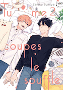 Tu me coupes le souffle, t. 02